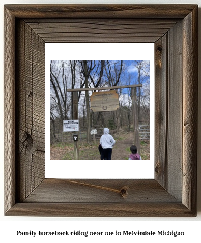 family horseback riding near me in Melvindale, Michigan